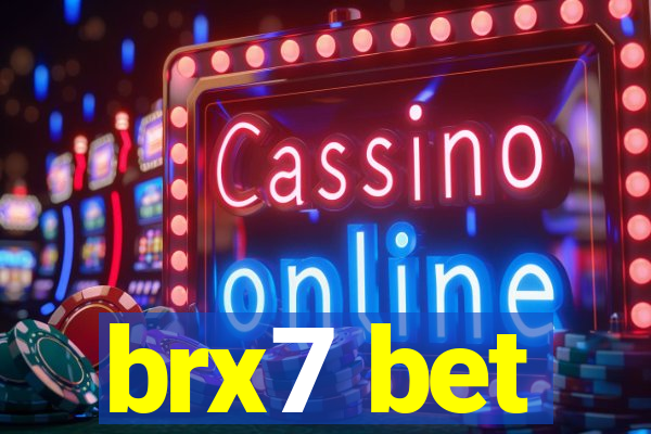 brx7 bet