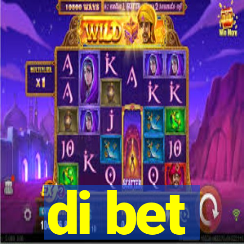 di bet