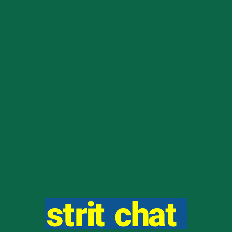 strit chat