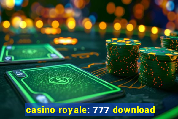 casino royale: 777 download