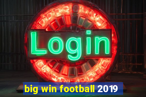 big win football 2019