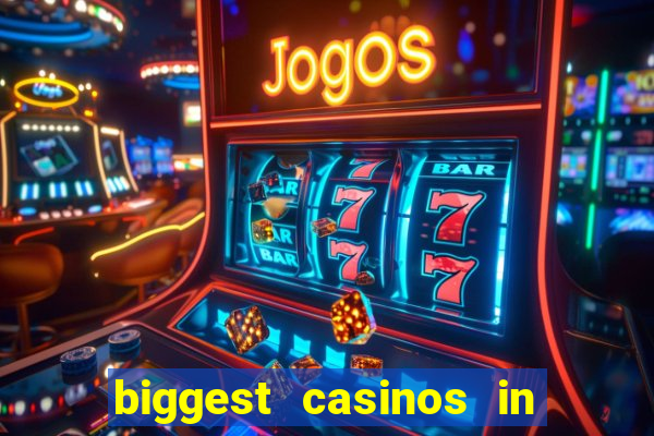 biggest casinos in the us