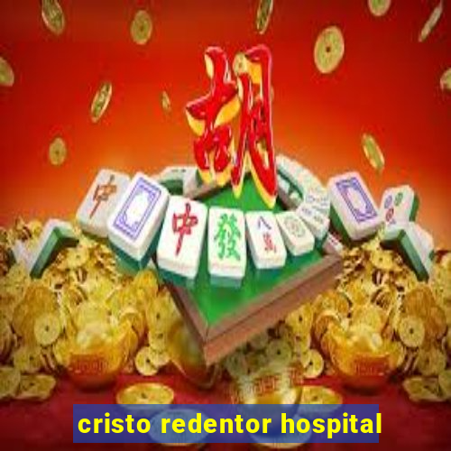 cristo redentor hospital