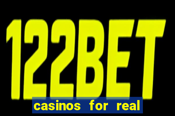 casinos for real money online