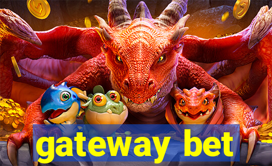 gateway bet