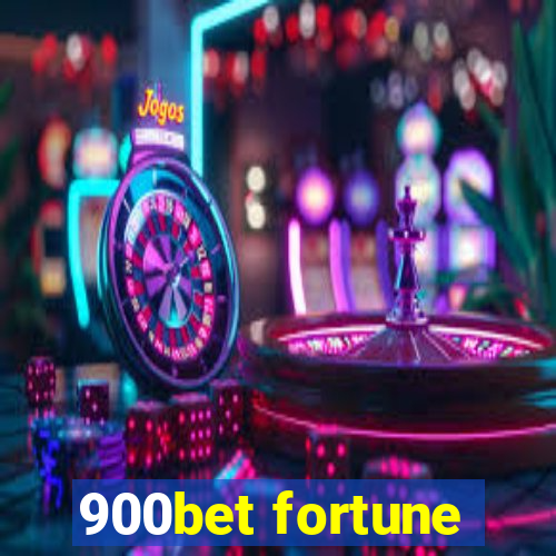 900bet fortune