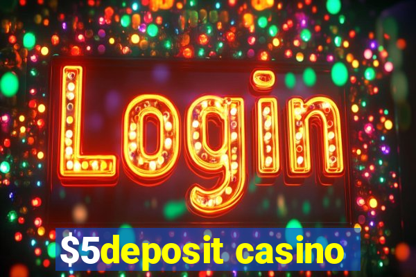 $5deposit casino