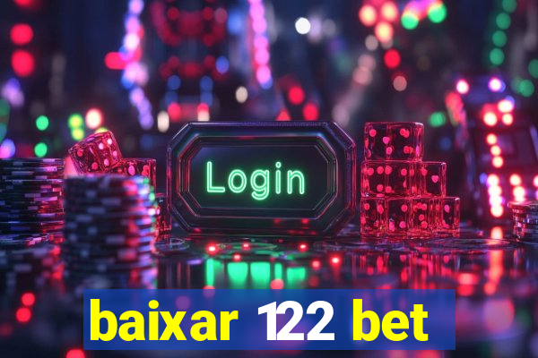 baixar 122 bet