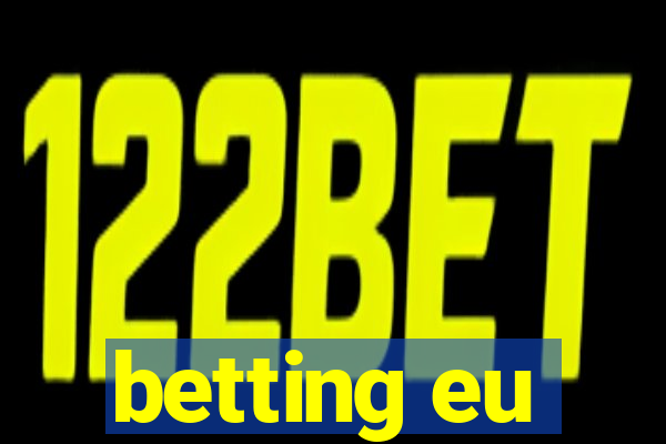 betting eu