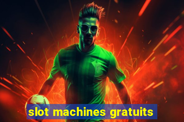 slot machines gratuits