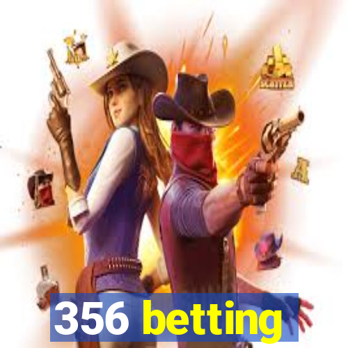 356 betting