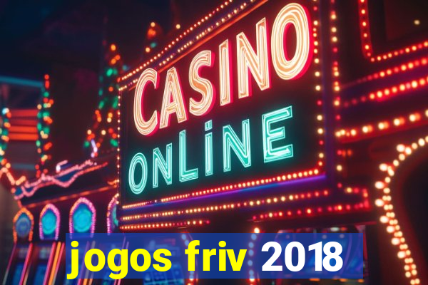 jogos friv 2018