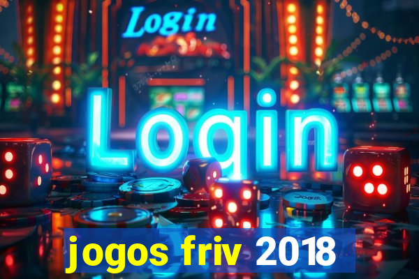 jogos friv 2018