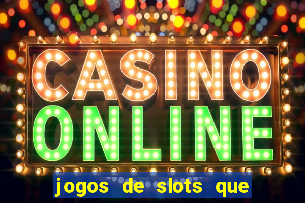 jogos de slots que da bonus no cadastro