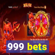 999 bets