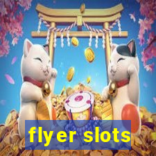 flyer slots