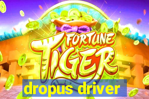 dropus driver