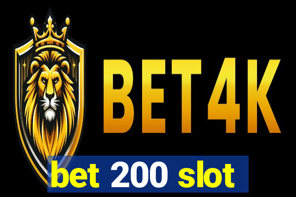 bet 200 slot