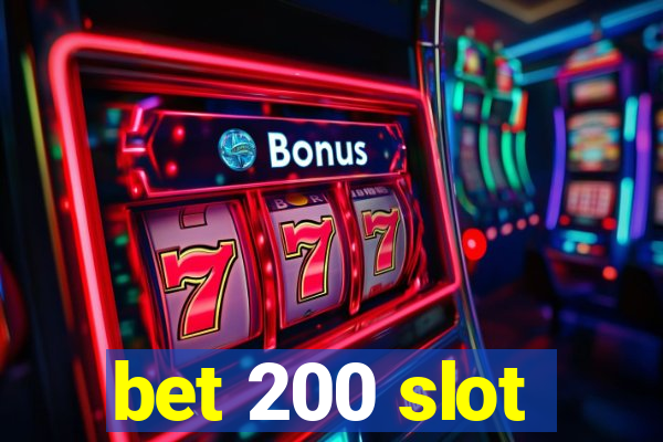 bet 200 slot