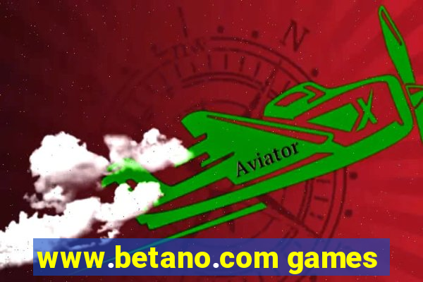 www.betano.com games