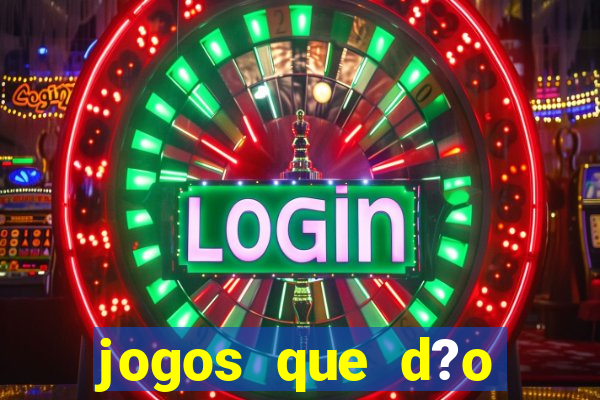 jogos que d?o dinheiro sem depósito