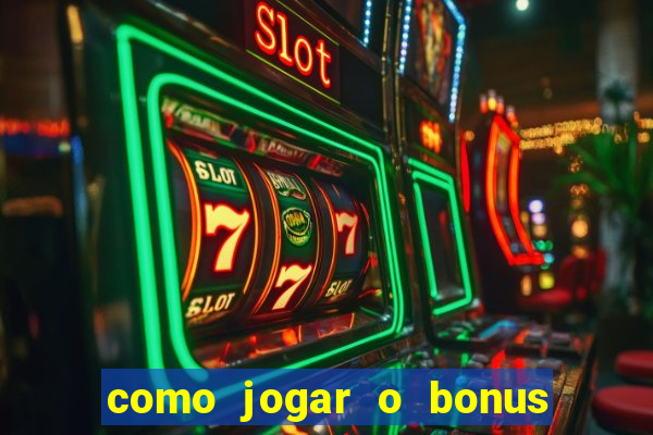 como jogar o bonus do 1win