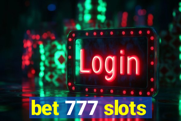 bet 777 slots