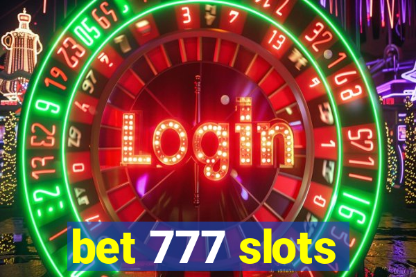 bet 777 slots