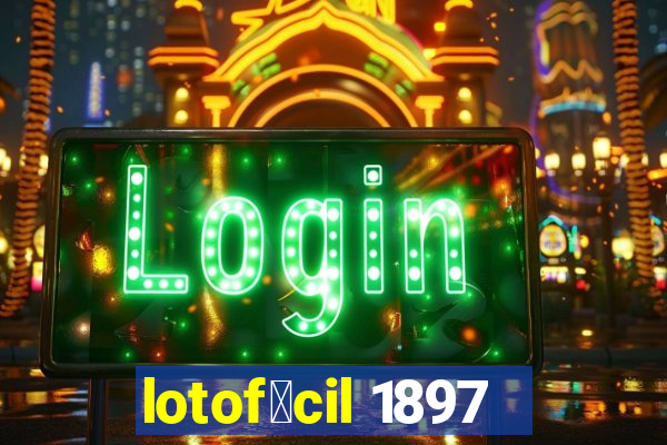 lotof谩cil 1897