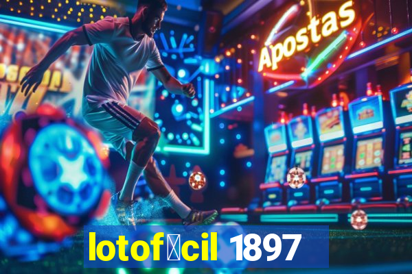 lotof谩cil 1897