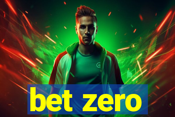 bet zero