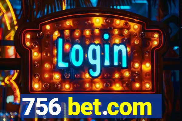 756 bet.com