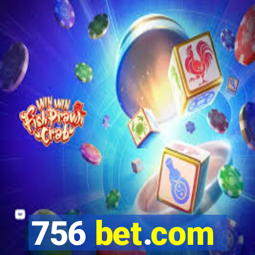 756 bet.com