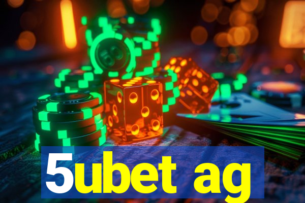 5ubet ag