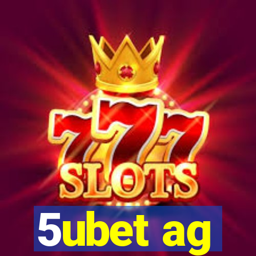 5ubet ag