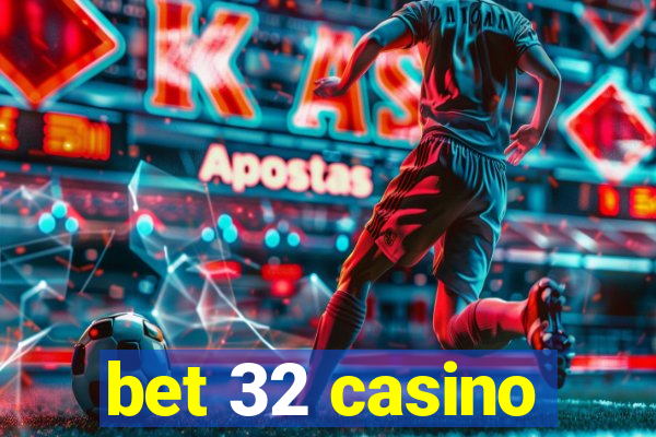 bet 32 casino