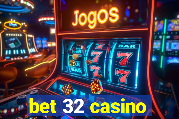 bet 32 casino