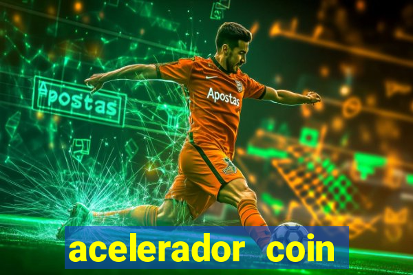 acelerador coin master 2024