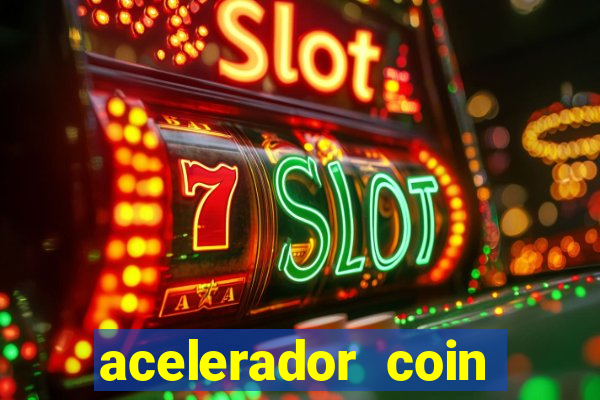 acelerador coin master 2024