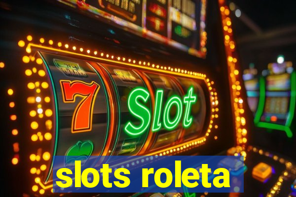 slots roleta