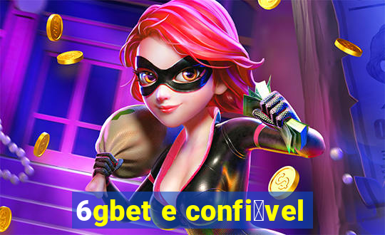 6gbet e confi谩vel