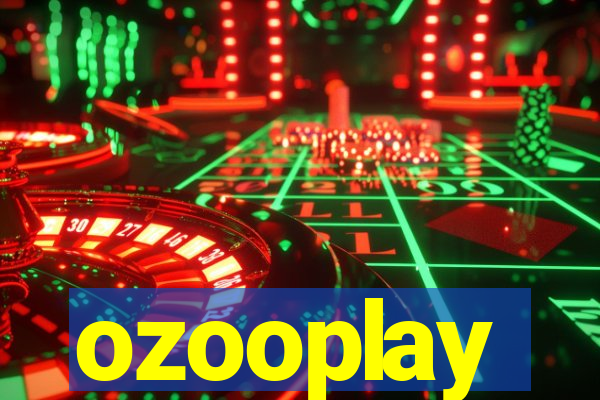 ozooplay