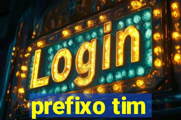 prefixo tim