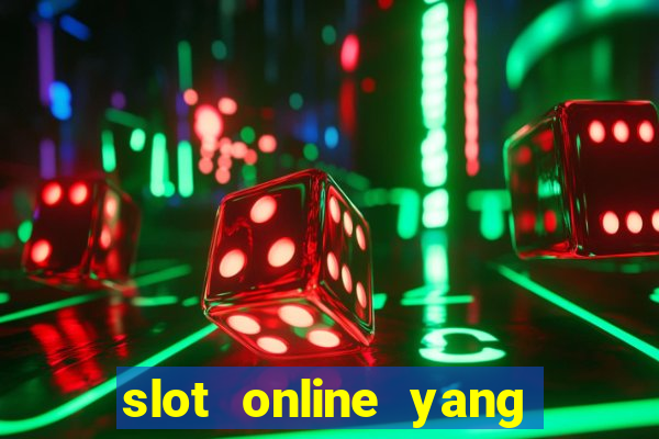 slot online yang sering kasih jackpot