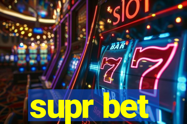 supr bet