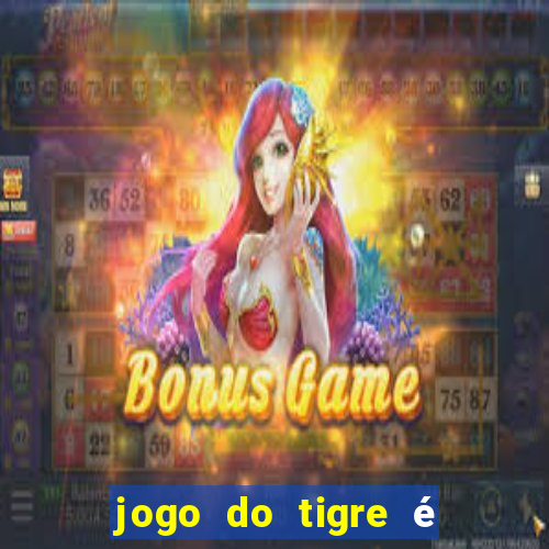 jogo do tigre é legalizado no brasil