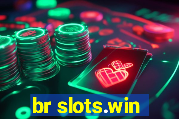 br slots.win