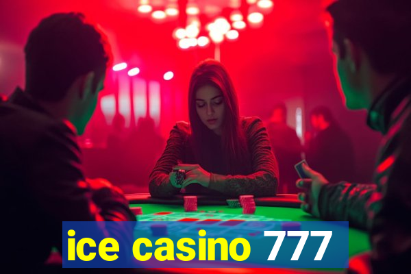 ice casino 777