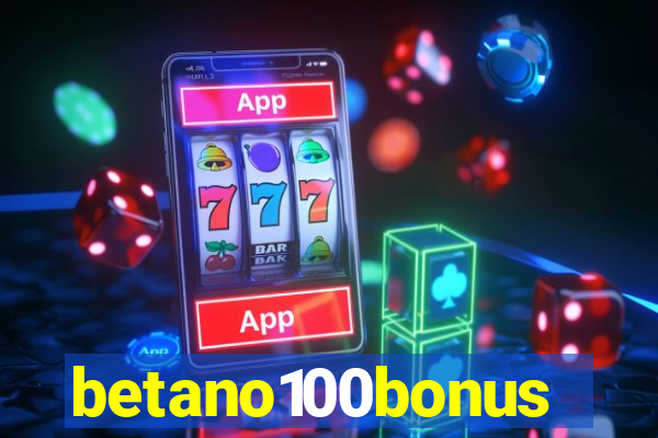 betano100bonus