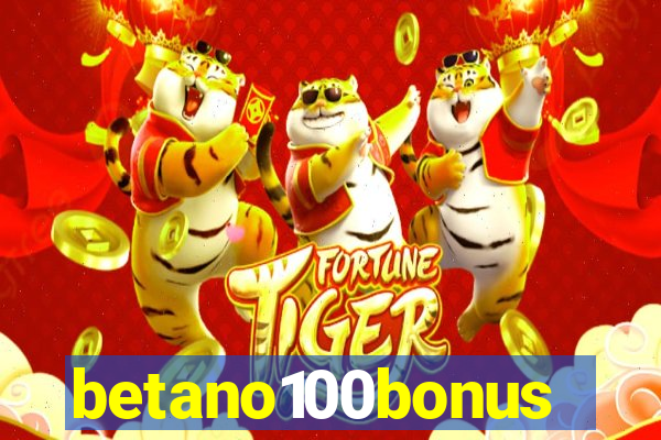 betano100bonus